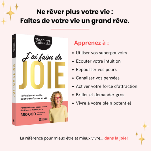 J'ai faim de joie. Réflexion et outils pour transformer sa vie. Livre puisant de motivation et de croissance personnelle pour transformer sa vie de Madame Labriski (Mériane Labrie).
