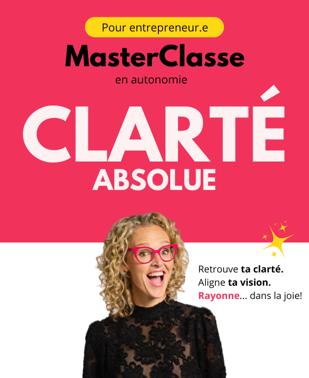 MasterClasse - Clarté absolue - EN AUTONOMIE