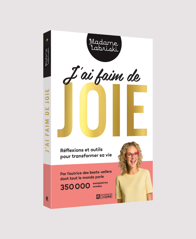J'ai faim de joie. Réflexion et outils pour transformer sa vie. Livre puisant de motivation et de croissance personnelle pour transformer sa vie de Madame Labriski (Mériane Labrie).
